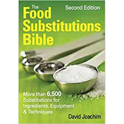 The Food Substitutions Bible: More Than 6,500 Substitutions for Ingredients, Equipment and Techniques Paperback – Sept. 2 2010 by David Joachim (Au