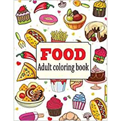 Food: An Adult Coloring Book with Fun, Easy, and Relaxing Coloring Pages: Delicious Food Paperback – June 8 2018 by Camelia Oancea (Author)