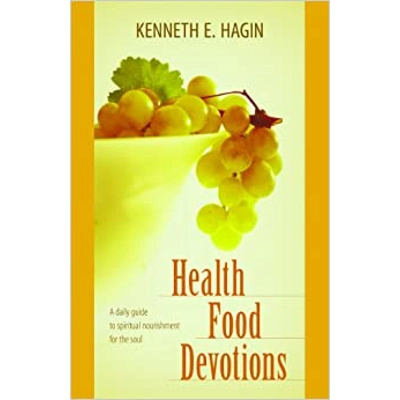 Health Food Devotions Paperback – Jan. 6 2003 by Kenneth E Hagin (Author)