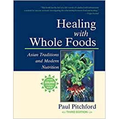 Healing with Whole Foods: Asian Traditions and Modern Nutrition Paperback – Illustrated, Nov. 5 2002