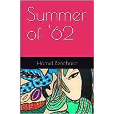 Summer of '62 Paperback – March 11 2023   by Hamid Benchaar (Author)