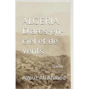 ALGERIA. D’arcs-en-ciel et d..