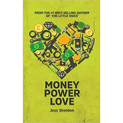 Money Power Love Hardcover – Oct. 7 2017 by Joss Sheldon (Author)