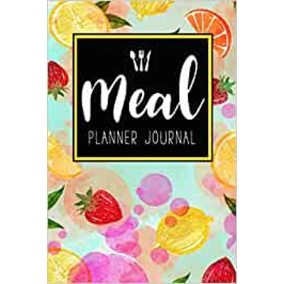 Meal Planner Journal: 52 Week Meal Prep Book Diary Log Notebook Weekly Menu Food Planners & Shopping List Journal Size 6x9 Inches 104 Pages Paperbac