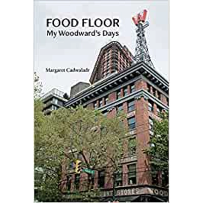 Food Floor: My Woodward's Days Paperback – July 9 2020 by Margaret I Cadwaladr (Author)