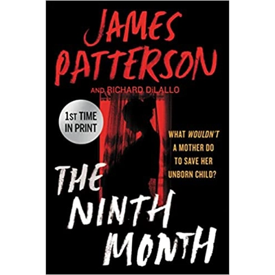 The Ninth Month Paperback – Aug. 23 2022 by James Patterson (Author), Richard DiLallo