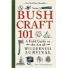 Bushcraft 101: A F..