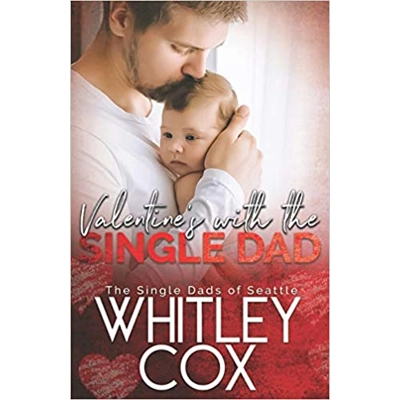 Valentine's with the Single Dad Paperback – Jan. 2 2020 by Whitley Cox (Author)