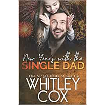 New Year's with the Single Dad Paperback – Nov. 1 2019 by Whitley Cox (Author)