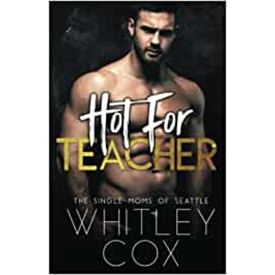Hot for Teacher Paperback – Aug. 26 2020 by Whitley Cox (Author)
