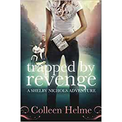 Trapped By Revenge: A Shelby Nichols Adventure Paperback – Nov. 12 2013 by Colleen Helme (Author)