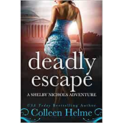Deadly Escape: A Shelby Nichols Adventure Paperback – June 25 2018 by Colleen Helme (Author)