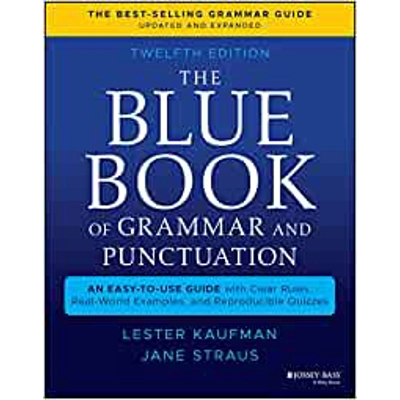 The Blue Book of Grammar and Punctuation: An Easy-to-Use Guide with Clear Rules, Real-World Examples, and Reproducible Quizzes Paperback – May 4 202