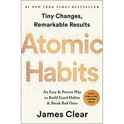Atomic Habits: An Easy & Proven Way to Build Good Habits & Break Bad Ones Hardcover – Oct. 16 2018 by James Clear (Author)