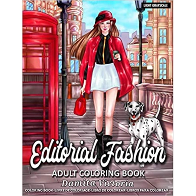 Editorial Fashion: Adult Coloring Book for Women Featuring Fashion Illustrator Coloring Pages for Adult Relaxation Activities Paperback – Dec 15 202
