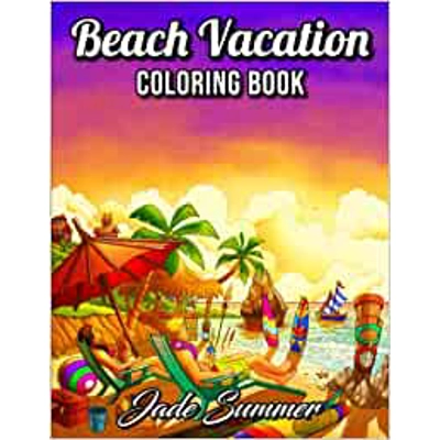 Beach Vacation: An Adult Coloring Book with Fun Scenes, Beautiful Oceans, Romantic Couples, Tropical Landscapes, and More! Paperback – Large Print,