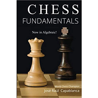 Chess Fundamentals Paperback – June 19 2018 by Jose Capablanca (Author)