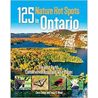 125 Nature Hot Spots in Ontario: The Best Parks, Conservation Areas and Wild Places Paperback – May 10 2022 by Chris Earley (Author), Tracy C. Read