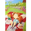 Never Stop Dreaming