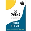 32 Yolks: From My ..