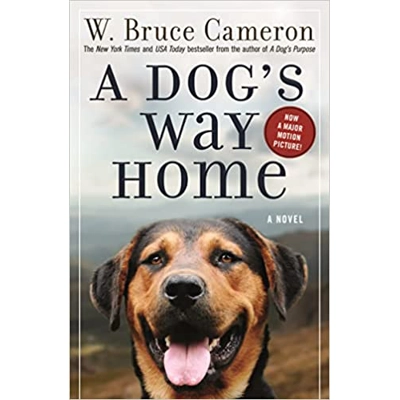 A Dog's Way Home: A Novel Paperback – May 1 2018 by W. Bruce Cameron (Author)