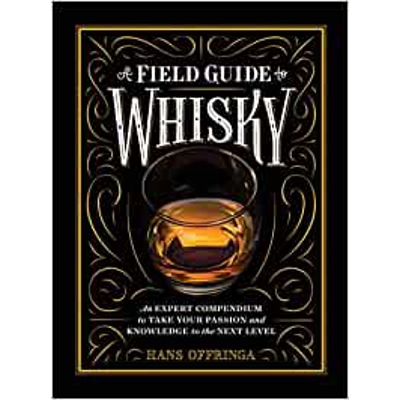 A Field Guide to Whisky: An Expert Compendium to Take Your Passion and Knowledge to the Next Level Hardcover – Illustrated, May 2 2017 by Hans Offri