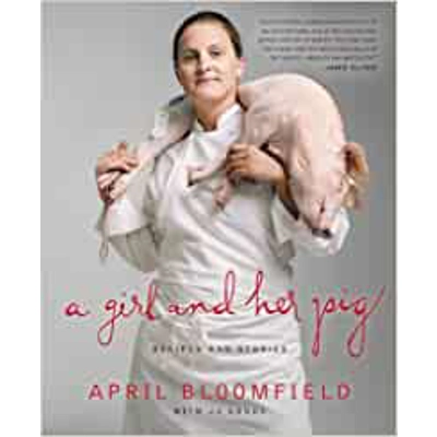 A Girl and Her Pig: Recipes and Stories Hardcover – Illustrated, April 10 2012 by April Bloomfield (Author)