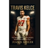 TRAVIS KELCE: The ..