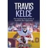 Travis Kelce: The ..
