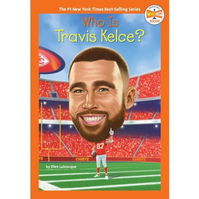 Who Is Travis Kelce? Paperback – Aug. 27 2024 by Ellen Labrecque (Author), Who HQ (Author), Dede