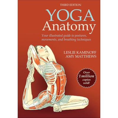Yoga Anatomy Paperback – Oct. 19 2021 by Leslie Kaminoff (Author), Amy Matthews (Author)