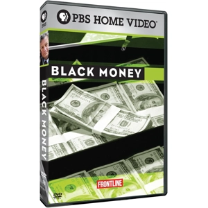 Black Money (FRONTLINE) Lowe..