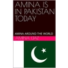 AMINA IS IN PAKIST..