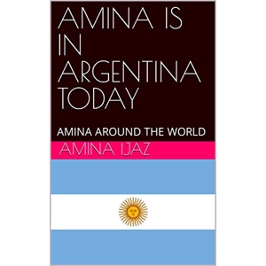 AMINA IS IN ARGENTINA TODAY:..