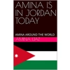 AMINA IS IN JORDAN..