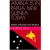 AMINA IS IN PAPUA ..