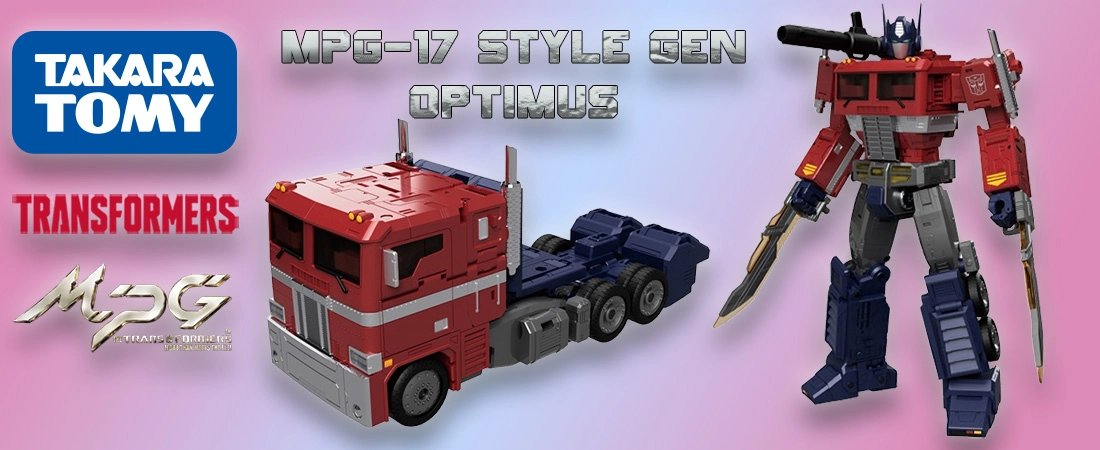 PRE-ORDER MPG-17 STYLE GEN OPTIMUS PRIME!