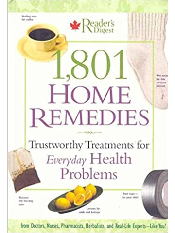 1,801 Home Remedies: Trustworthy Treatments for Everyday Health Problems Hardcover