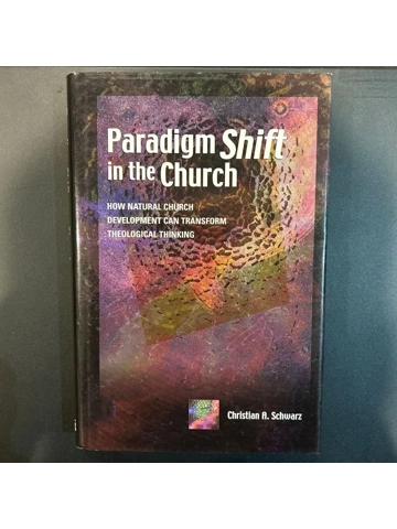 Paradigm Shift in the Church: How Natural Church Development Can Transform Theological Thinking  Har