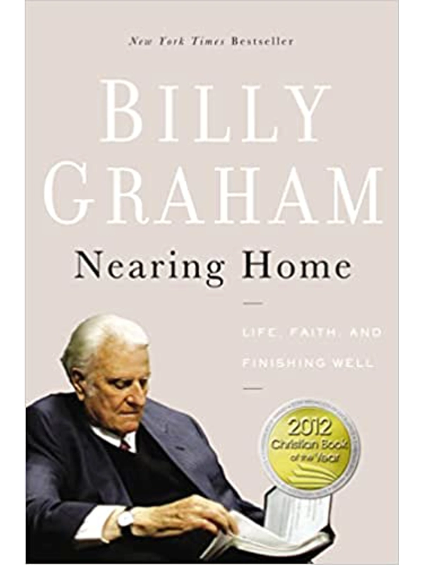 Nearing Home: Life, Faith, and Finishing Well Hardback – Braham John (Author)