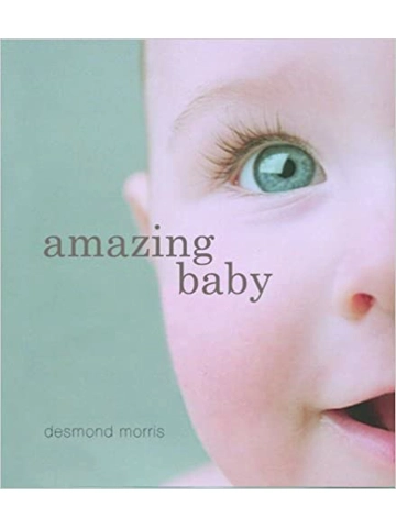 Amazing Baby Hardcover – by Desmond Morris