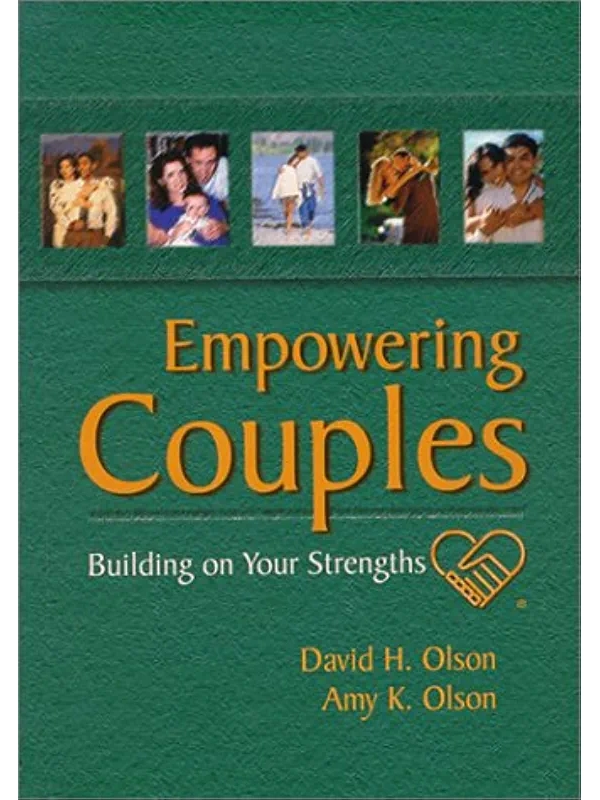 Empowering Couples Building on Your Strengths. Paperflex: By David H. Olson