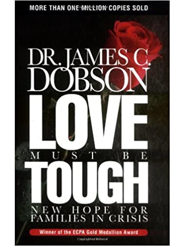 Love Must Be Tough Hardcover – By James C. Dobson (Author)