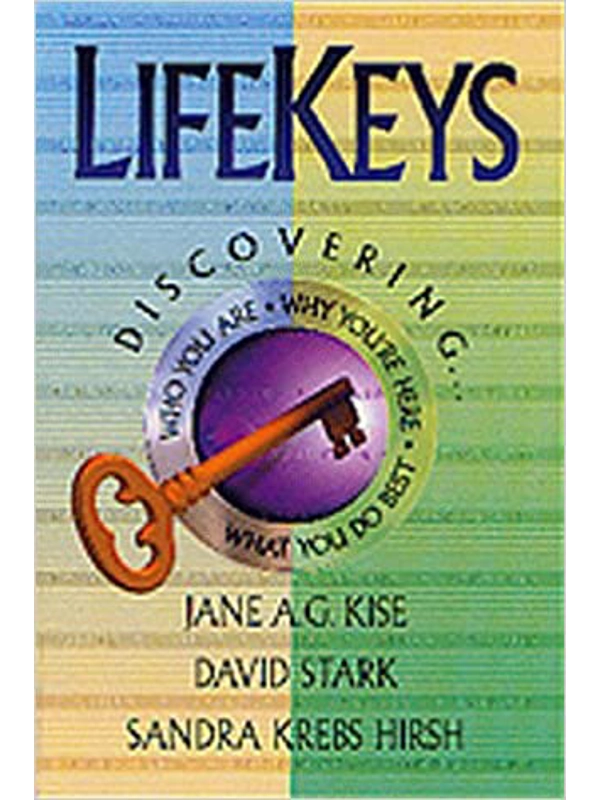 LifeKeys: Discovering Who You Are, Why You're Here, What You Do Best Paperback – By Sandra Krebs Kise, Jane A. G. Stark, David Hirsh (Author)