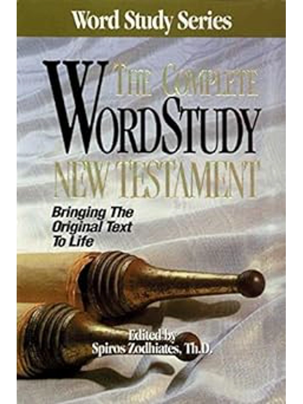 The Complete Word Study New Testament (Word Study Series)  Hardcover – By Spiros Zodhiates (Compiler