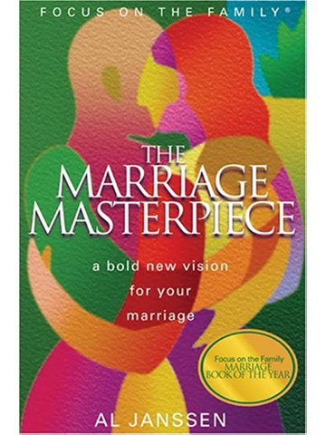 Marriage Masterpiece Hardback: God's Amazing Design for Your Life Together (Focus on the Family Pr..