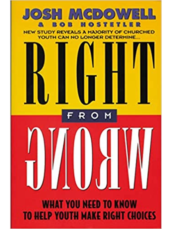 Right From Wrong Paperback – by Josh McDowell (Author)