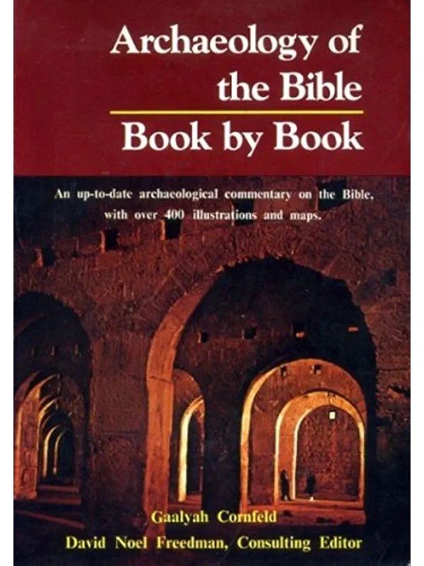 Archaeology of the Bible: Book by Book. Hardback By: Gaalyah Cornfeld