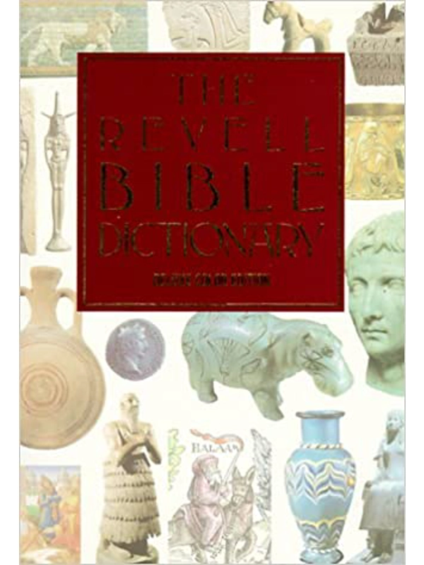 The Revell Bible Dictionary [Deluxe Color Edition] Hardcover – Lawrence O. Richards (Editor)