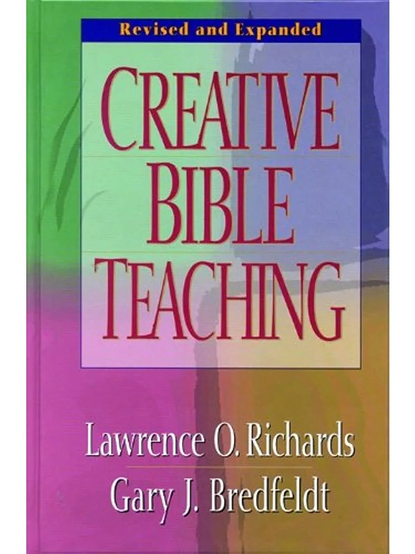 Creative Bible Teaching Lawrence: Richards